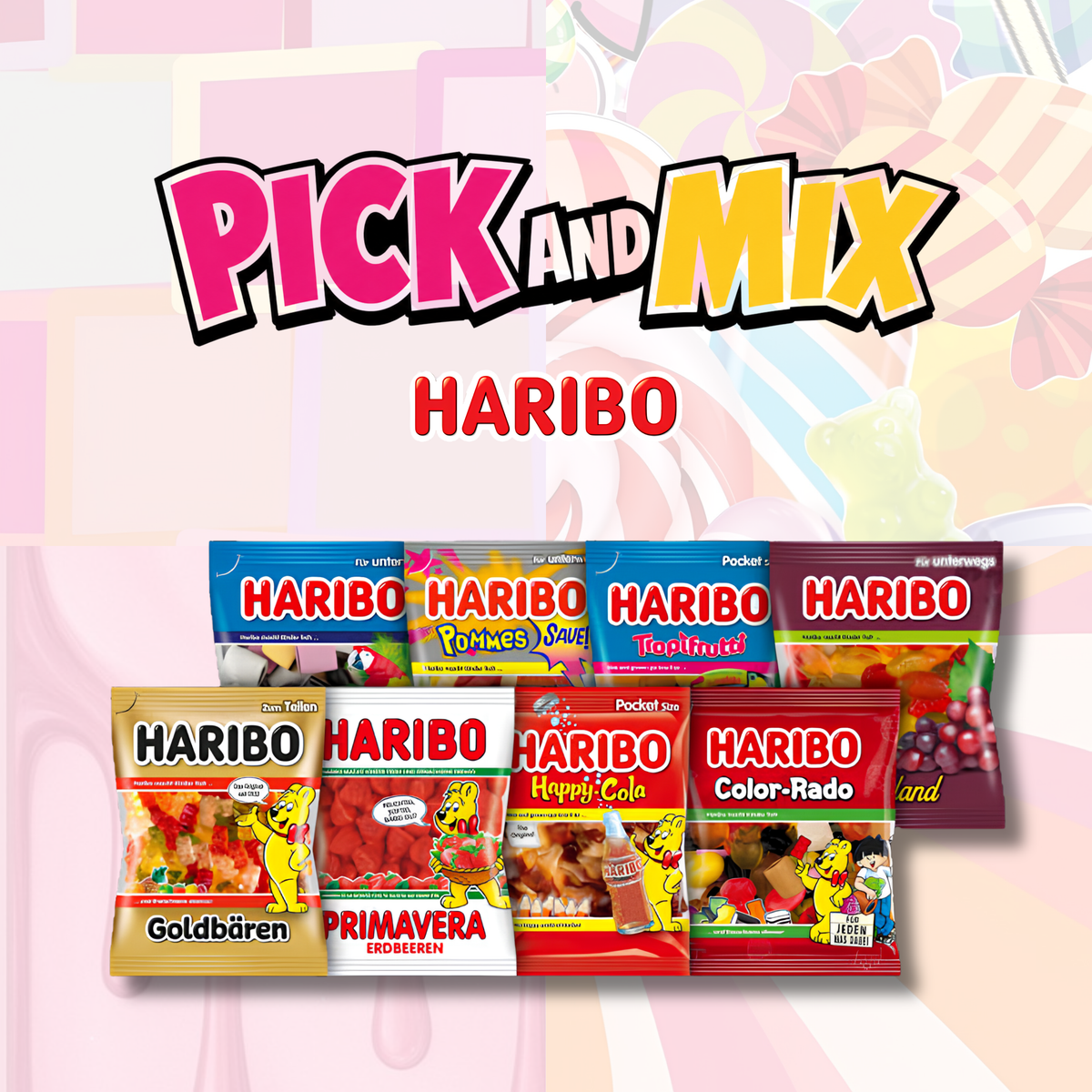 Pick and Mix — Haribo
